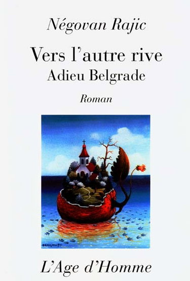 Vers l'autre rive : adieu Belgrade