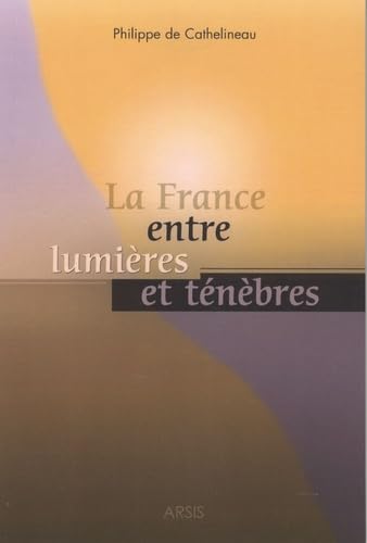 La France entre lumières et ténèbres