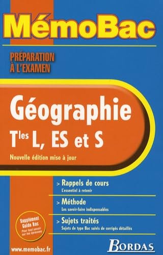 MEMOBAC GEOGRAPHIE TERM L, ES, S (Ancienne Edition)