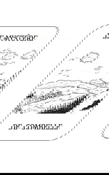 Le mystère de Combelle