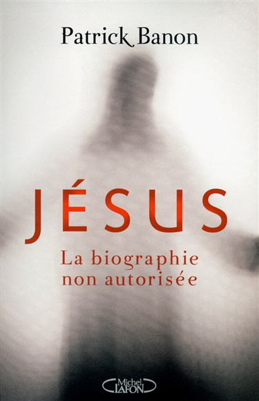 Jésus : la biographie non autorisée