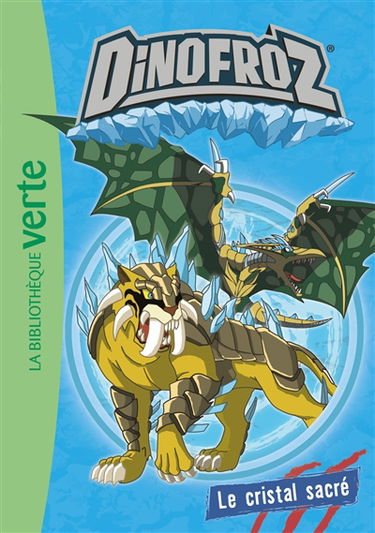 Dinofroz. Vol. 2. Le cristal sacré