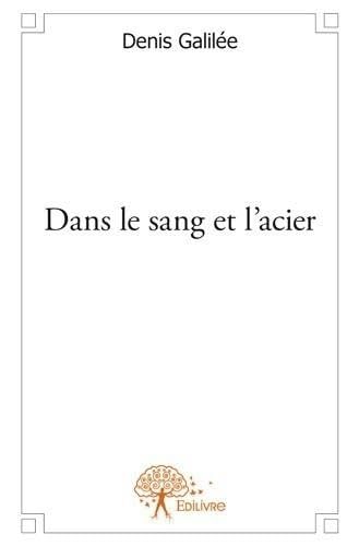 Couverture de Dans le sang et l'acier