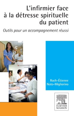 Couverture de L'infirmier face à la détresse spirituelle du patient : outils pour un accompagnement réussi