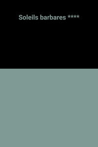 Soleils barbares