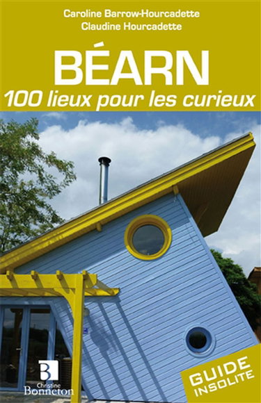 Couverture de Béarn : 100 lieux pour les curieux