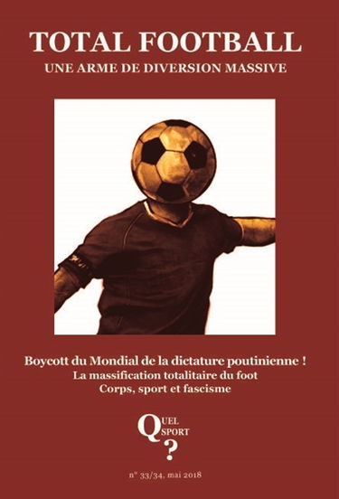 Quel sport ?, n° 33-34. Total football : une arme de diversion massive
