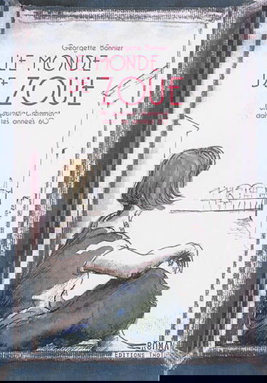 Le monde de Zoue : un quartier cheminot dans les années 1960