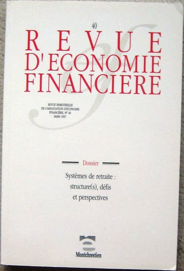 Revue économique financière, numéro 40 - 1997. Systèmes de retraite : Structures, défis et perspectives