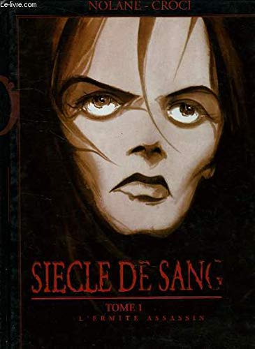 Siecle De Sang Tome 1 : L'Hermite Assassin