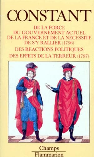 De la force du gouvernement actuel de la France et de la nécessité de s'y rallier. Des réactions politiques. Des effets de la Terreur