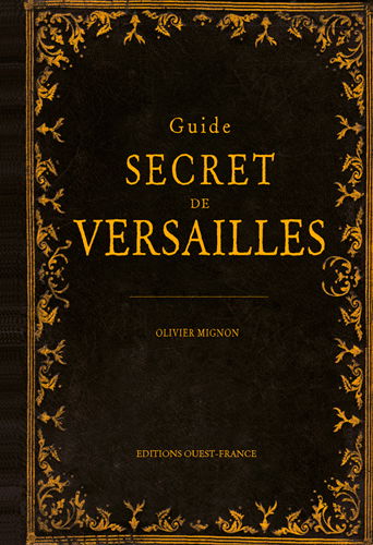 Guide secret de Versailles