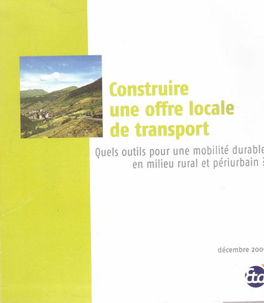 Construire Une Offre Locale De Transport. Quels outils pour une mobilité durable en milieu rural et périurbain?