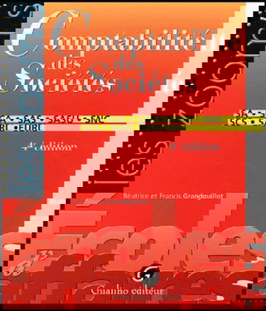 Comptabilité des sociétés: SA, SCA, SAS, SASU, SNC, SCS, SARL, EURL