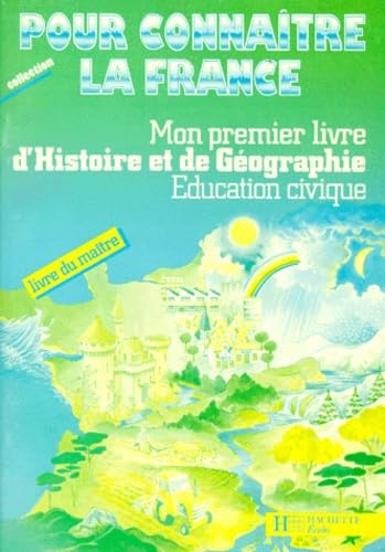 Mon premier livre d'histoire et de géographie, éducation civique : CP/CE1, livre du maître