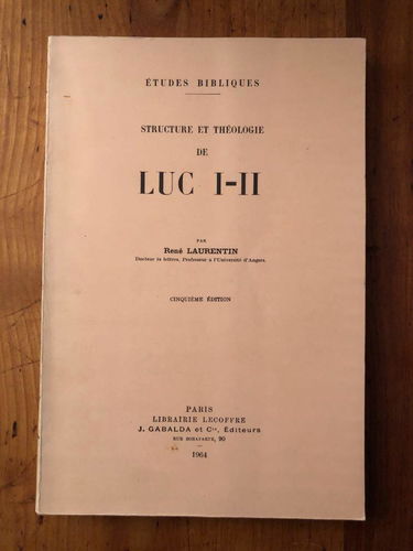Structure et théologie de luc I-II. cinquième édition.