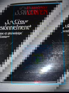 Le Coeur passionnément: Symbolique et physiologie de l'amour