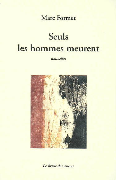 Seuls les hommes meurent