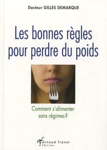 Les bonnes règles pour perdre du poids: Comment s'alimenter sans régimes ?