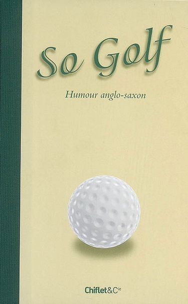 So golf : humour anglo-saxon