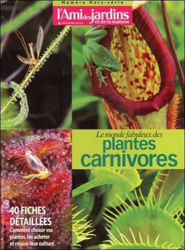 Le monde fabuleux des plantes carnivores