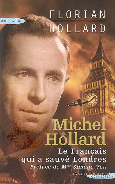 Couverture de Michel Hollard, le Français qui a sauvé Londres