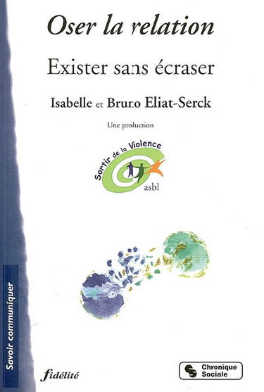 Oser la relation : exister sans écraser