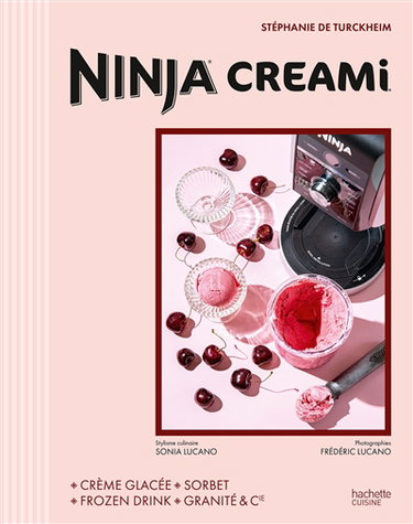 Ninja Creami : crème glacée, sorbet, frozen drink, granité & Cie