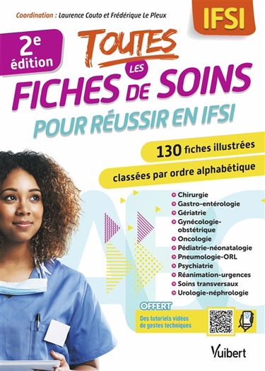 Toutes les fiches de soins pour réussir en IFSI : 130 fiches illustrées classées par ordre alphabétique