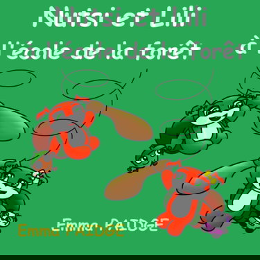 Nutsi et Lili à l'école de la forêt