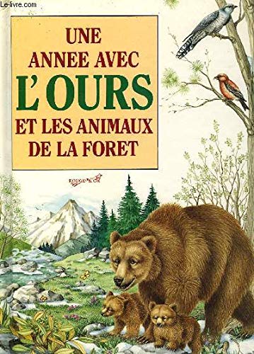 Une année avec l'ours et les animaux de la forêt