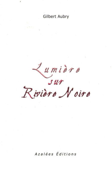 Lumière sur rivière noire - Rendez-vous avec soi-même