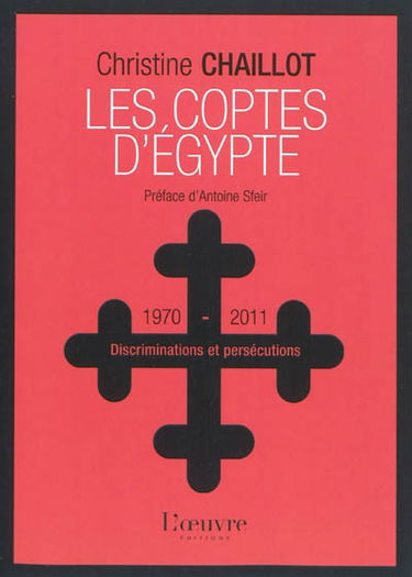 Les coptes d'Egypte : discriminations et persécutions (1970-2011)