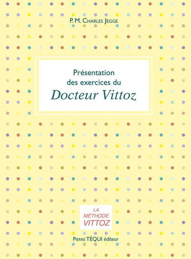 Présentation des exercices du docteur Vittoz