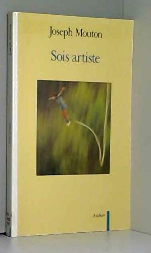 Sois artiste : traité de politique esthétique