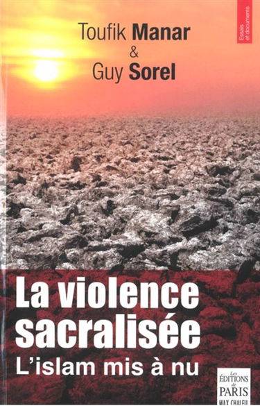 La violence sacralisée : l'islam mis à nu : essai