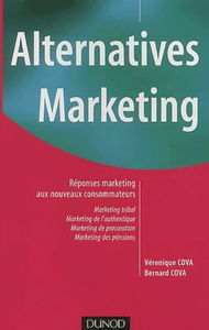Alternatives Marketing : Réponses Marketing aux nouveaux consommateurs