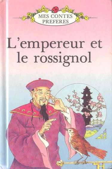 L'empereur et le Rossignol (Mes contes préférés)