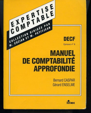 Manuel de comptabilité approfondie : DECF, épreuve n° 6