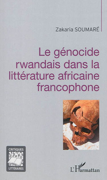 Le génocide rwandais dans la littérature africaine francophone