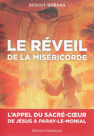 Le réveil de la miséricorde : l'appel du Sacré-Coeur de Jésus à Paray-Le-Monial