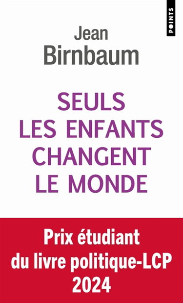 Couverture de Seuls les enfants changent le monde