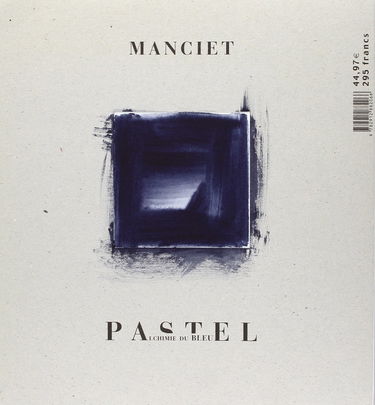 Pastel : alchimie du bleu