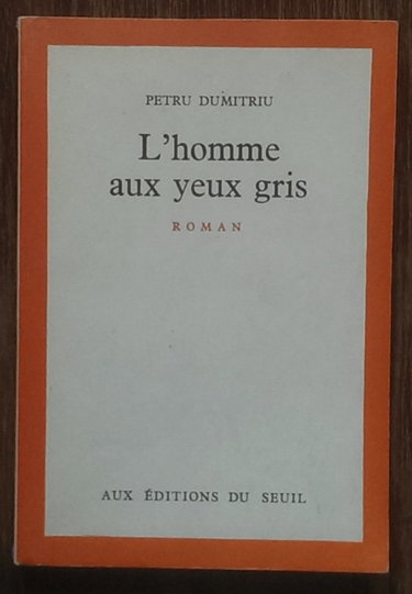 Couverture de Petru Dumitriu. L'Homme aux yeux gris