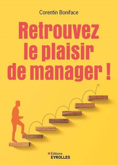 Retrouvez le plaisir de manager !
