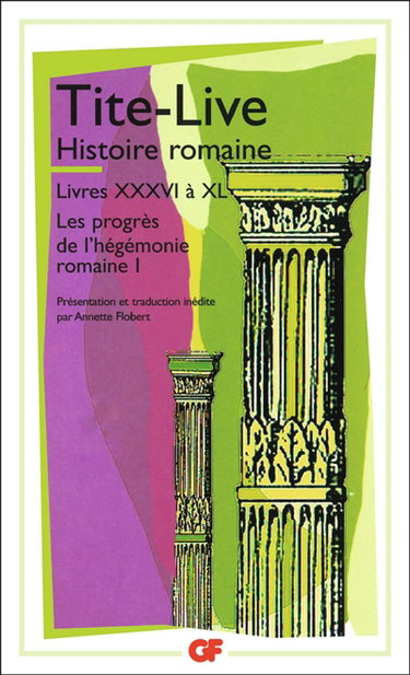 Couverture de Histoire romaine, livres XXXVI à XL : l'expansion de l'Empire romain par Tite-Live