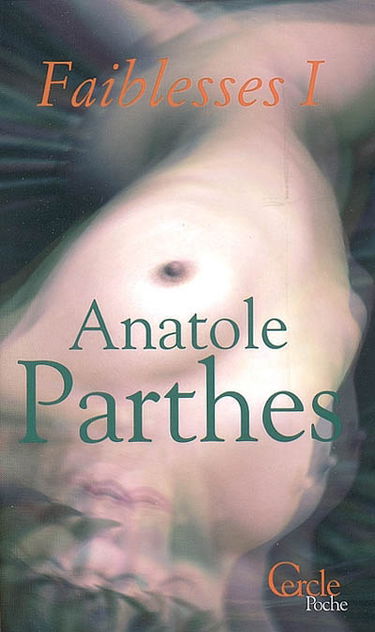 Faiblesses. Vol. 1