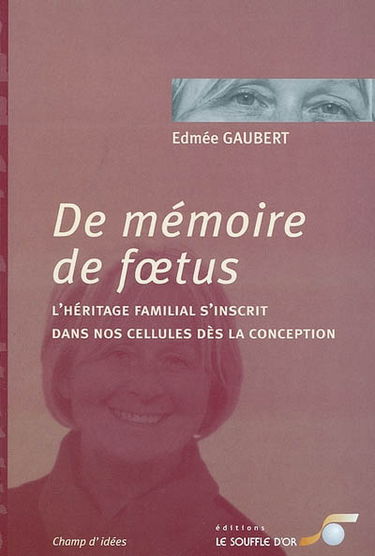 De mémoire de foetus : l'héritage familial s'inscrit dans nos cellules dès la conception