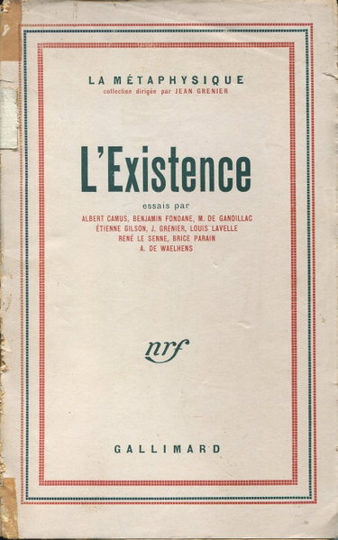 Couverture de L'existence par Albert Camus Benjamin Fondane M. De Gandillac Etienne Gilson Jean Grenier Louis Lavelle René Le Senne Brice Parain A. De Waelhens
