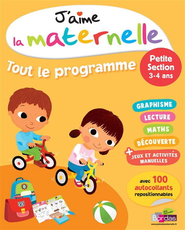 J'aime la maternelle, tout le programme : petite section, 3-4 ans